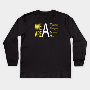 We Are a TEAM Kids Long Sleeve T-Shirt